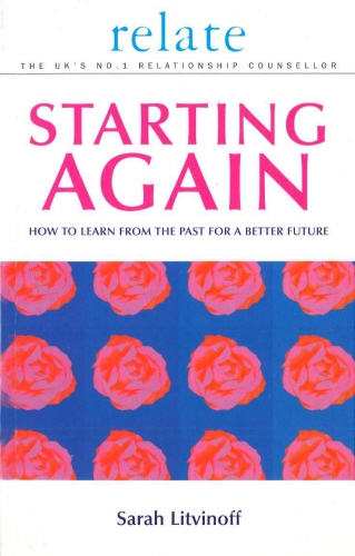 Book cover of The Relate Guide To Starting Again by Sarah Litvinoff