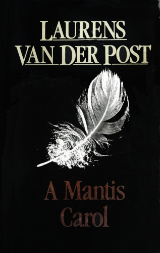 Book cover of A Mantis Carol by Laurens Van Der Post