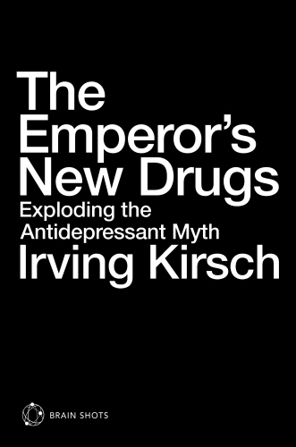 Book cover of The Emperor's New Drugs Brain Shot by Irving Kirsch