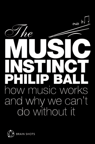 Book cover of The Music Instinct Brain Shot by Philip Ball
