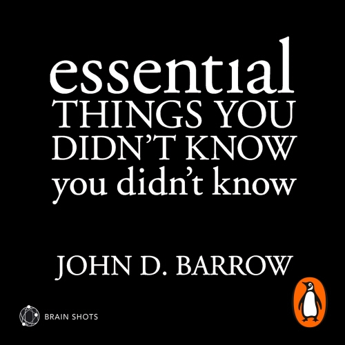 Book cover of Essential Things You Didn't Know You Didn't Know Brain Shot by John D. Barrow