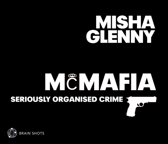 Book cover of McMafia Brain Shot by Misha Glenny