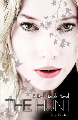 Book cover of Dark Touch: The Hunt by Amy Meredith