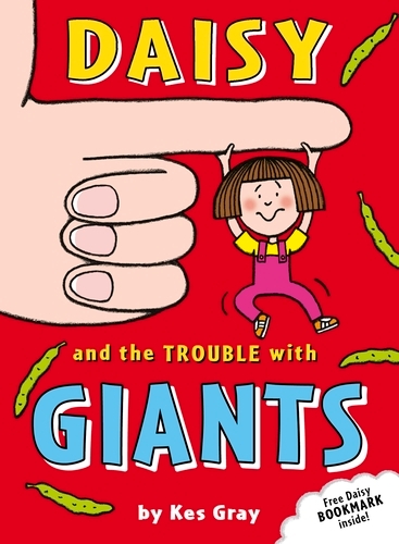 Book cover of Daisy and the Trouble with Giants by Kes Gray