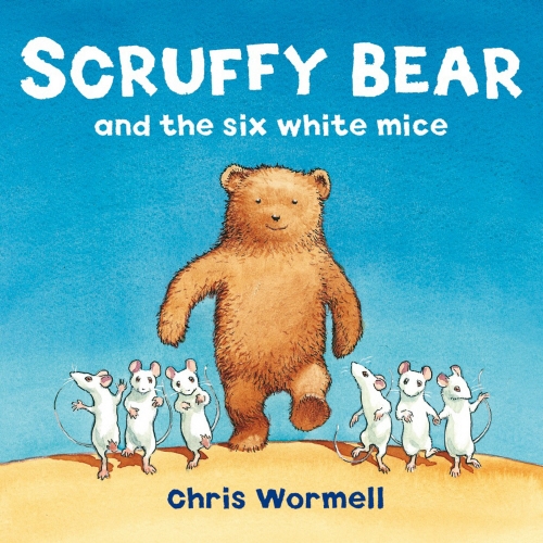Book cover of Scruffy Bear and the Six White Mice by Christopher Wormell