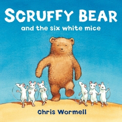 Book cover of Scruffy Bear and the Six White Mice by Christopher Wormell