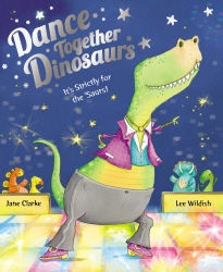 Book cover of Dance Together Dinosaurs by Jane Clarke