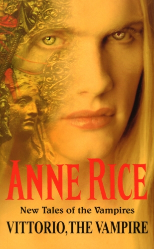 Book cover of Vittorio, The Vampire by Anne Rice