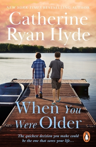 Book cover of When You Were Older by Catherine Ryan Hyde