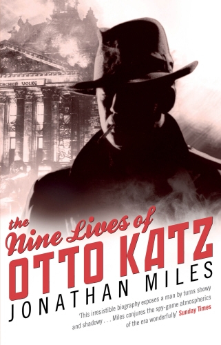Book cover of The Nine Lives of Otto Katz by Jonathan Miles