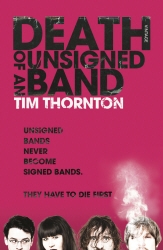 Book cover of Death of an Unsigned Band by Tim Thornton