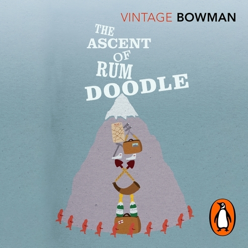 Book cover of The Ascent Of Rum Doodle by W E Bowman