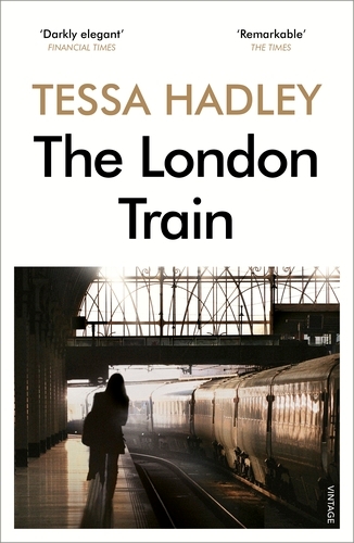 Book cover of The London Train by Tessa Hadley