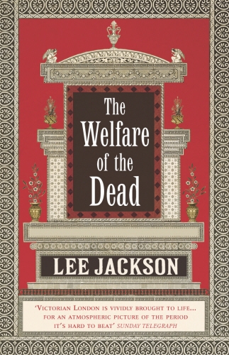 Book cover of The Welfare Of The Dead by Lee Jackson