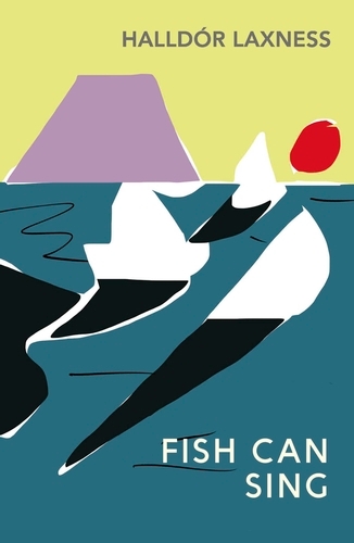 Book cover of Fish Can Sing by Halldór Laxness