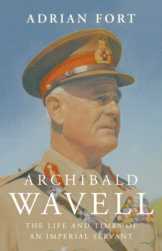 Book cover of Archibald Wavell by Adrian Fort