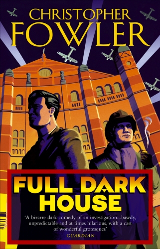 Book cover of Full Dark House by Christopher Fowler