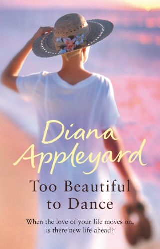 Book cover of Too Beautiful To Dance by Diana Appleyard