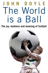 Book cover of The World is a Ball by John Doyle