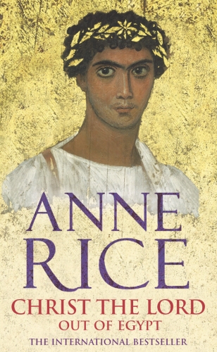 Book cover of Christ The Lord by Anne Rice
