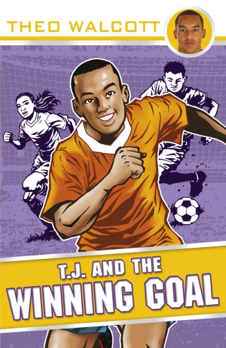 Book cover of T.J. and the Winning Goal by Theo Walcott