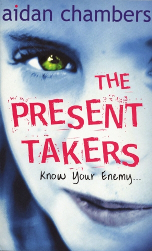 Book cover of The Present Takers by Aidan Chambers