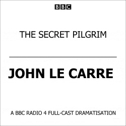 Book cover of The Secret Pilgrim by John le Carré