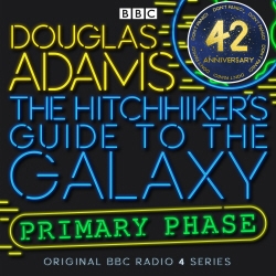 Book cover of The Hitchhiker's Guide To The Galaxy: Primary Phase by Douglas Adams