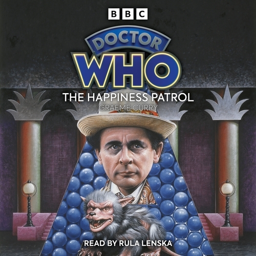 Book cover of Doctor Who: The Happiness Patrol by Graeme Curry