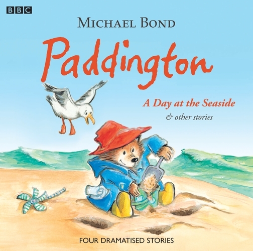 Book cover of Paddington A Day At The Seaside & Other Stories by Michael Bond
