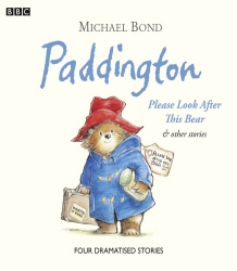 Book cover of Paddington Please Look After This Bear & Other Stories by Michael Bond