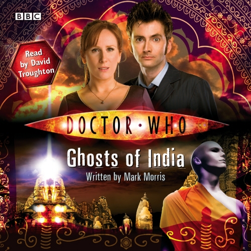 Book cover of Doctor Who: Ghosts Of India by Mark Morris