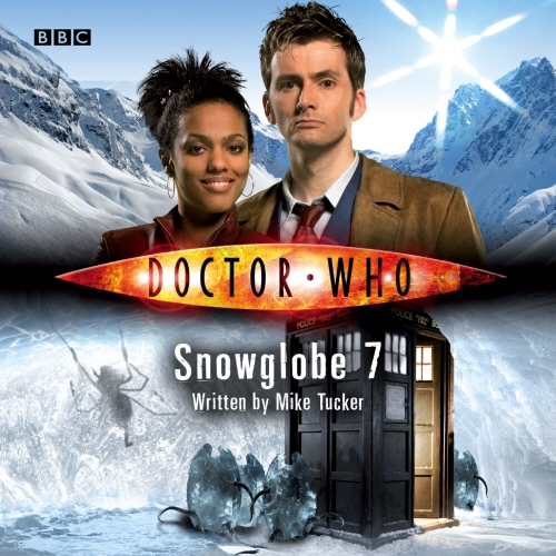 Book cover of Doctor Who: Snowglobe 7 by Mike Tucker