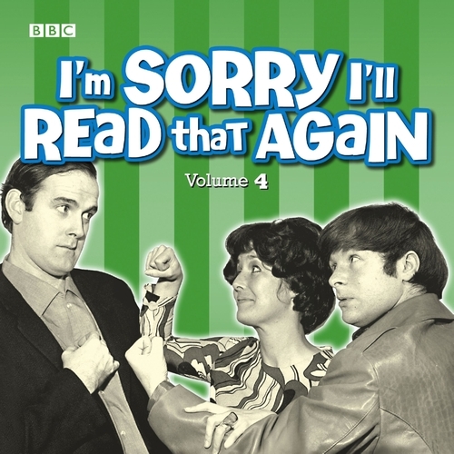 Book cover of #4 - I'm Sorry I'll Read That Again: Volume 4 by BBC Radio Comedy