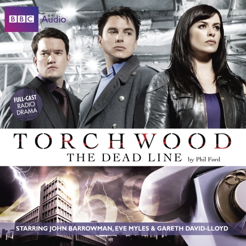 Book cover of Torchwood: The Dead Line by Phil Ford