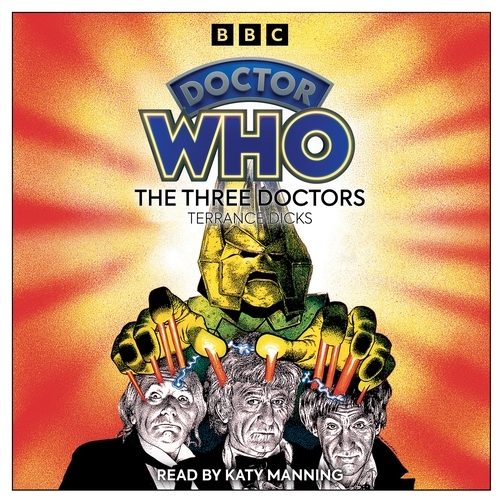 Book cover of Doctor Who: The Three Doctors by Terrance Dicks