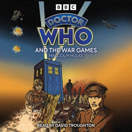 Book cover of Doctor Who And The War Games by Malcolm Hulke