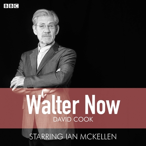Book cover of Walter Now (BBC Radio 4 Saturday Play) by David Cook