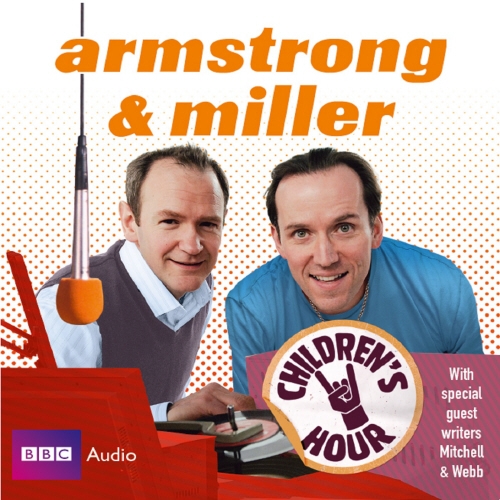 Book cover of Armstrong And Miller Children's Hour by Alexander Armstrong, Ben Miller