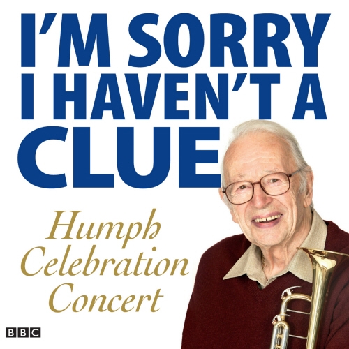 Book cover of I'm Sorry I Haven't A Clue: Humph Celebration Concert by BBC
