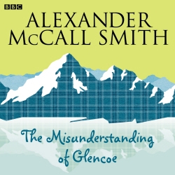 Book cover of The Misunderstanding Of Glencoe by Alexander McCall-Smith