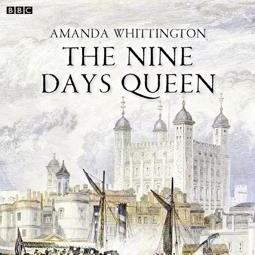 Book cover of Nine Days Queen, The BBC Radio 4 Afternoon Play) by Amanda Whittington