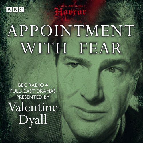 Book cover of Appointment With Fear by Valentine Dyall, Various