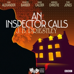 Book cover of An Inspector Calls (Classic Radio Theatre) by J B Priestley