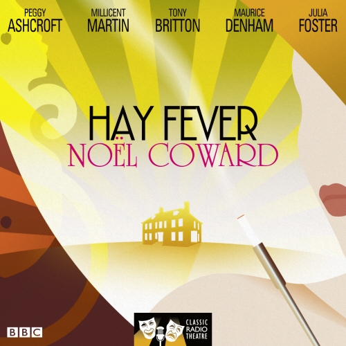 Book cover of Hay Fever (Classic Radio Theatre) by Noël Coward