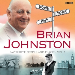 Book cover of Brian Johnston Down Your Way: Favourite People And Places Vol. 2 by Brian Johnston