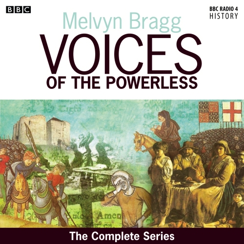 Book cover of Voices Of The Powerless The Complete Series by Melvyn Bragg