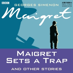 Book cover of Maigret Sets A Trap & Other Stories by Georges Simenon
