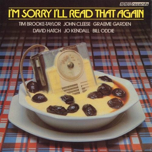 Book cover of I'm Sorry I'll Read That Again: Highlights by BBC Radio Comedy