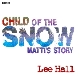 Book cover of Child Of The Snow by Lee Hall